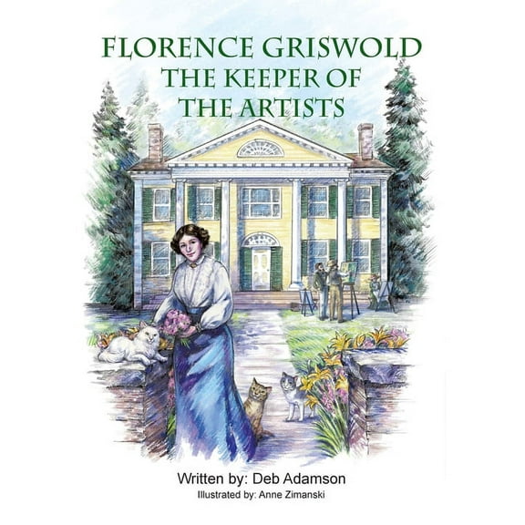 Florence Griswold: The Keeper of the Artists (Hardcover)