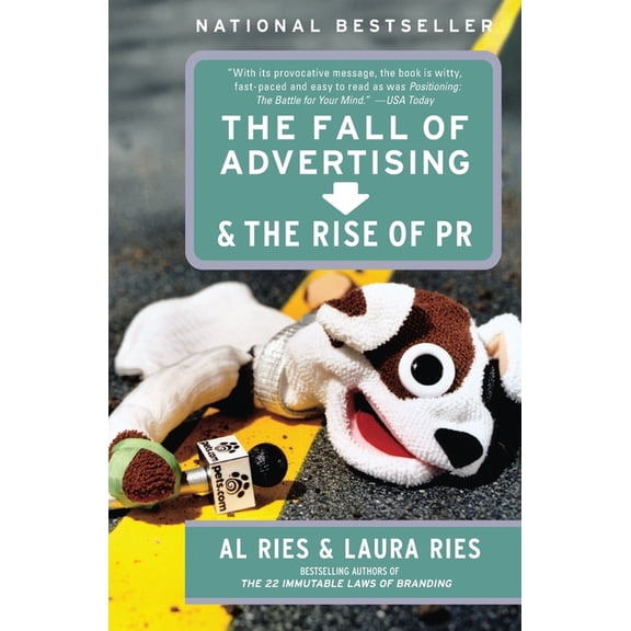 The Fall of Advertising and the Rise of PR, (Paperback)
