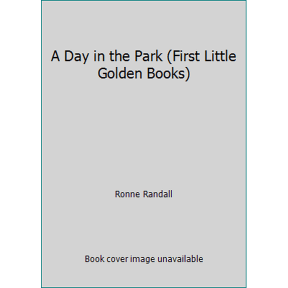 Pre-Owned A Day in the Park (First Little Golden Books) (Hardcover) 0307681521 9780307681522