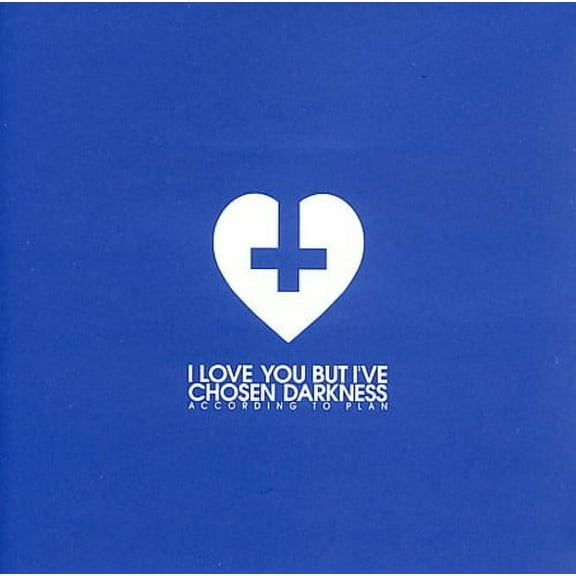 I Love You But I've Chosen Darkness - According to Plan - Music & Performance - CD