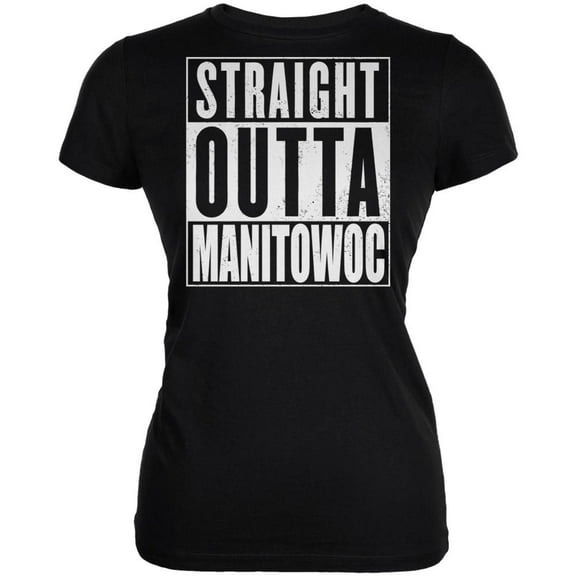 Straight Outta Manitowoc Black Juniors Soft T-Shirt - Small