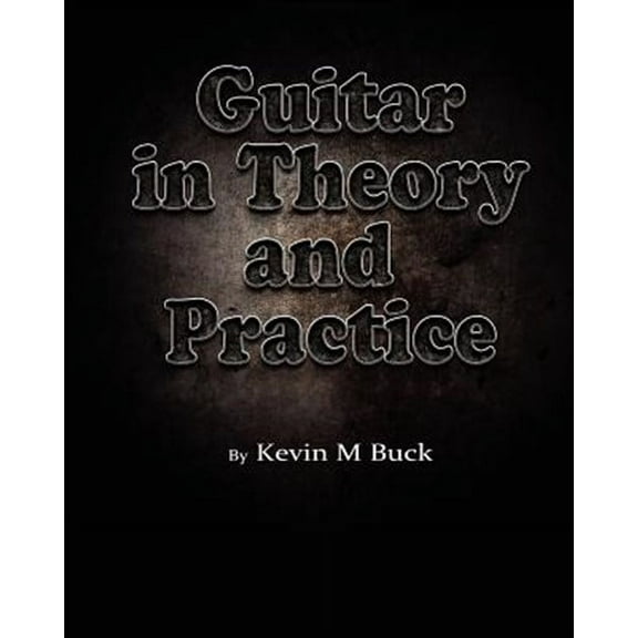 Guitar in Theory and Practice