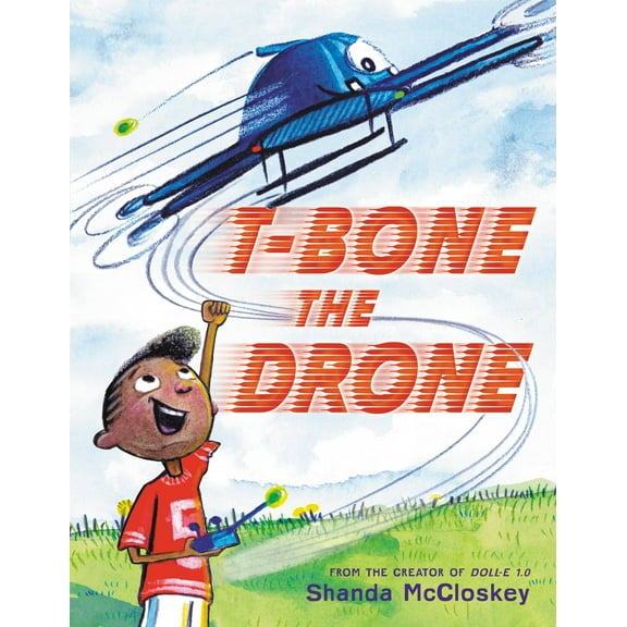T-Bone the Drone (Hardcover)