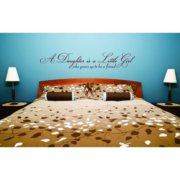 Custom Decals - Prices Reduced A Daughter Is A Little Girl Girls Bed Room Vinyl Wall Sticker 10 X 40"