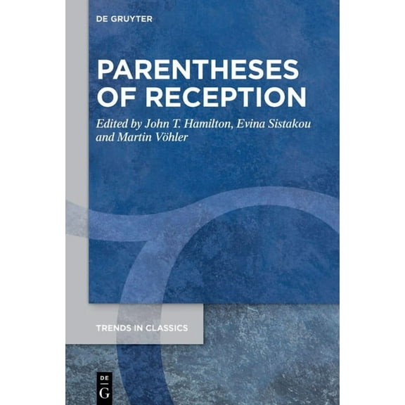 Trends in Classics - Supplementary Volum Parentheses of Reception, Book 185, (Hardcover)