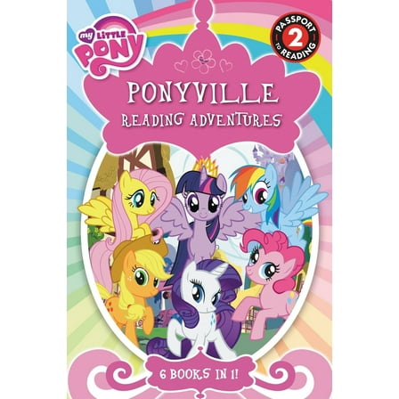 Pre-Owned My Little Pony: Ponyville Reading Adventures: Level 2 (Passport to Reading Level 2) (Hardcover) 0316337404 9780316337403