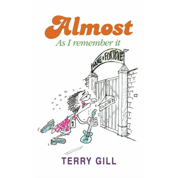 Almost : As I Remember It