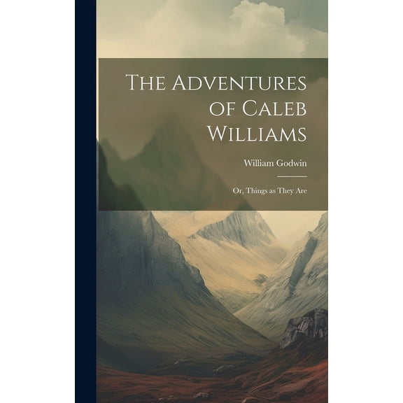 The Adventures of Caleb Williams (Hardcover)