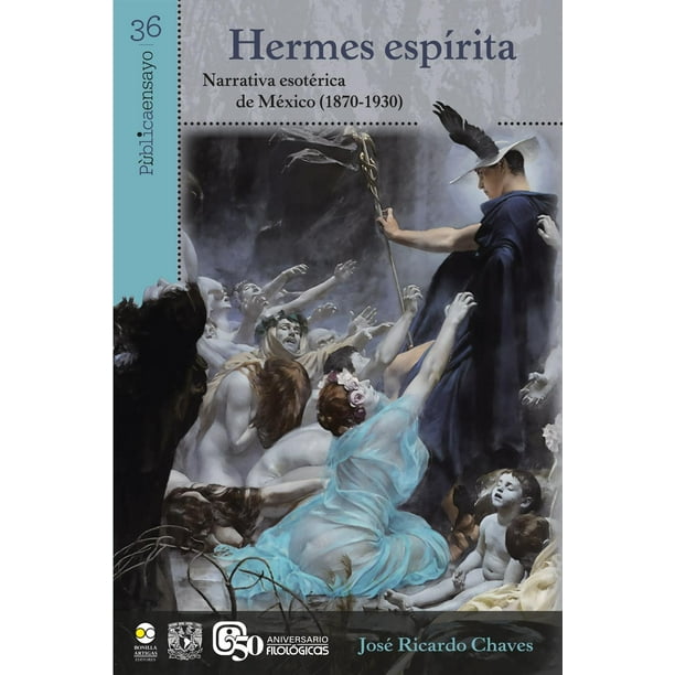 Libro Hermes Espirita. Narrativa Esoterica De Mexico (1870 1930) Tapa Blanda, Autor Jose Ricardo Chaves, Editorial Bonilla Artigas Editores