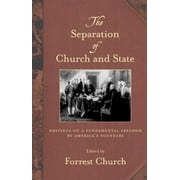 The Separation of Church and State: Writings on a Fundamental Freedom by America's Founders [Hardcover - Used]