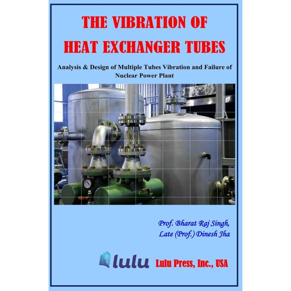 The Vibration of Heat Exchanger Tubes (Paperback)