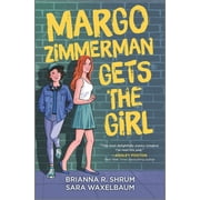 Margo Zimmerman Gets the Girl (Hardcover)