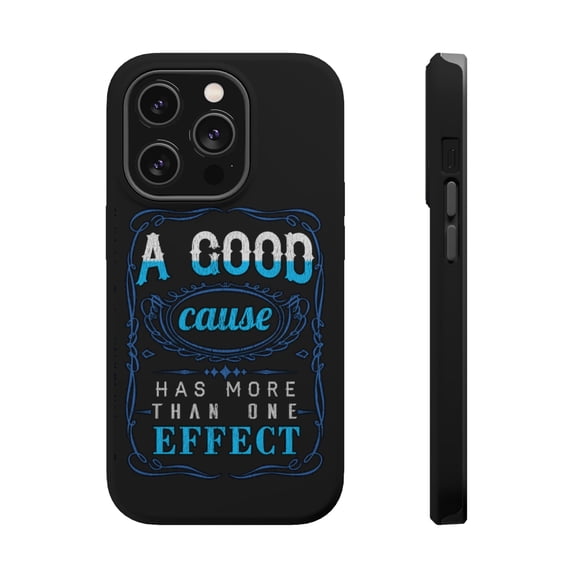 DistinctInk Tough Case for Apple iPhone 15 PRO (6.1" Screen), Compatible with MagSafe Charging - Good Cause Has More Than One Effect