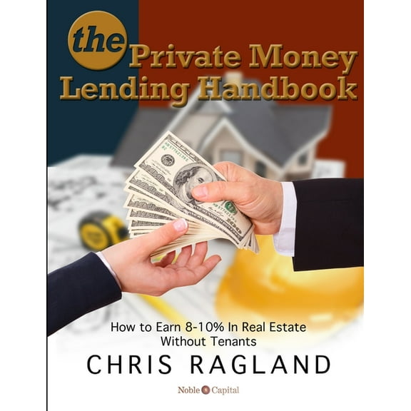 The Private Money Lending Handbook, (Paperback)