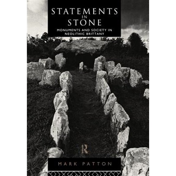 Pre-Owned Statements in Stone: Monuments and Society in Neolithic Brittany, (Hardcover)