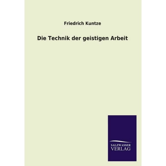 Die Technik Der Geistigen Arbeit (Paperback)