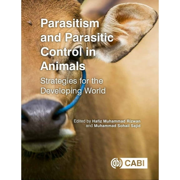 Parasitism and Parasitic Control in Animals: Strategies for the Developing World, (Paperback)