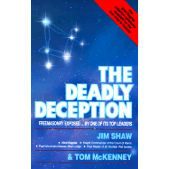 Pre-Owned The Deadly Deception: Freemasonry Exposed by One of Its Top Leaders (Paperback) 0910311544 9780910311540