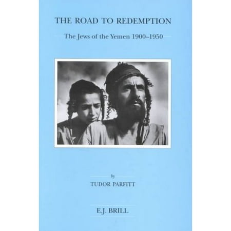 The Road to Redemption: The Jews of the Yemen 1900-1950