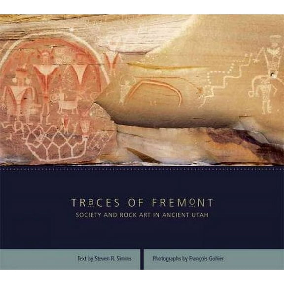 Traces of Fremont : Society and Rock Art in Ancient Utah (Paperback)