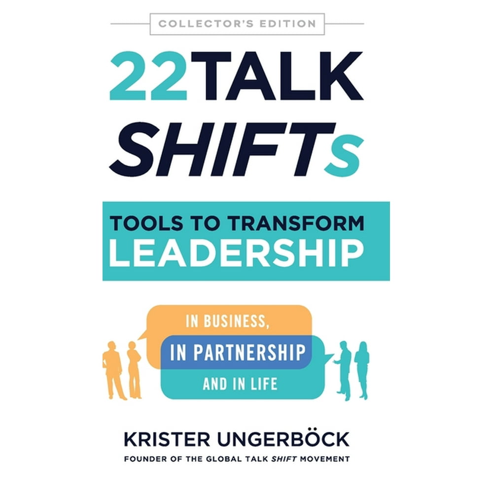 22 Talk SHIFTs Tools to Transform Leadership in Business, in