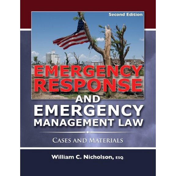 Pre-Owned Emergency Response and Emergency Management Law: Cases and Materials (Paperback) 0398088322 9780398088323