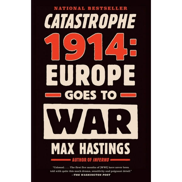 Pre-Owned Catastrophe 1914: Europe Goes to War (Paperback) 0307743837 9780307743831