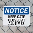 thumbnail image 5 of (2 Pack) Keep Gate Closed At All Times OSHA Notice Sign 24 Inch X 18 Inch Plastic Sign, Weather Resistant, UV Protected for Workplace, Business, and Construction Site, Made in the USA, 5 of 8
