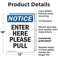 thumbnail image 2 of (2 Pack) Enter Here Please Pull OSHA Notice Sign 12 Inch X 18 Inch Plastic Sign, Weather Resistant, UV Protected for Workplace, Business, and Construction Site, Made in the USA, 2 of 8