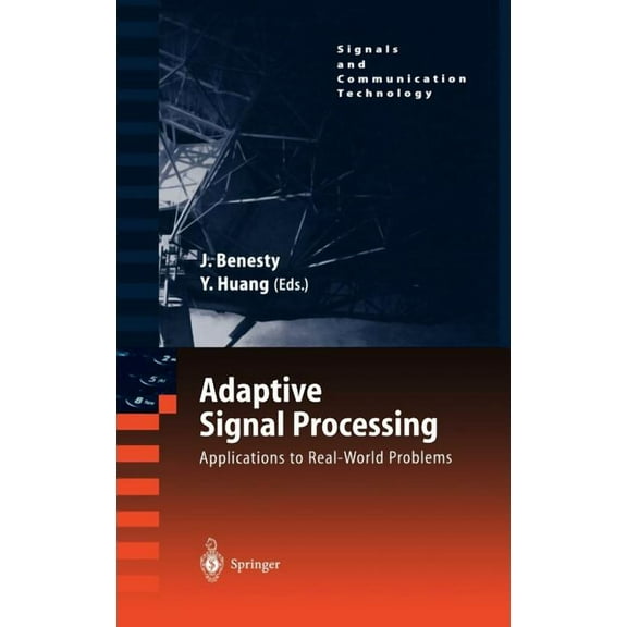 Signals and Communication Technology Adaptive Signal Processing: Applications to Real-World Problems, (Hardcover)