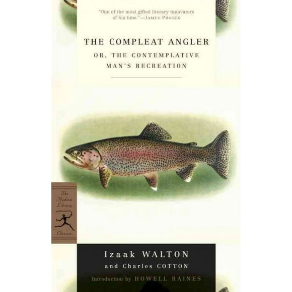 Pre-owned Compleat Angler : Or the Contemplative Man's Recreation, Paperback by Walton, Izaak; Cotton, Charles, ISBN 0375751483, ISBN-13 9780375751486