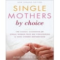 thumbnail image 1 of Single Mothers by Choice By Mattes, Jane, 1 of 1