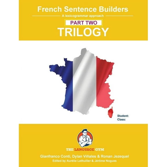 The Language Gym - Sentence Builder French Sentence Builder TRILOGY - Part 2, (Paperback)