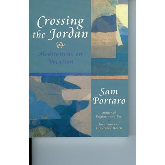 Pre-Owned Crossing the Jordan: Meditations on Vocation (Cloister Books) (Paperback) 1561011703 9781561011704