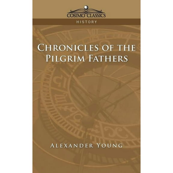 Chronicles of the Pilgrim Fathers, (Paperback)