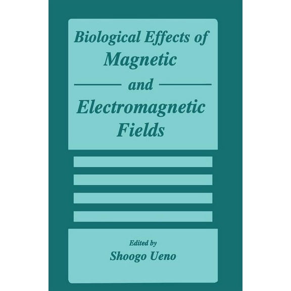 Biological Effects of Magnetic and Electromagnetic Fields, (Paperback)