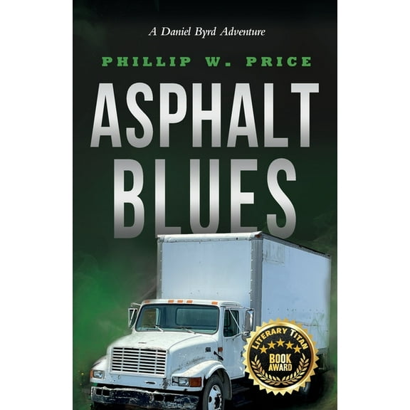 A Daniel Byrd Adventure Asphalt Blues, Book 4, (Paperback)