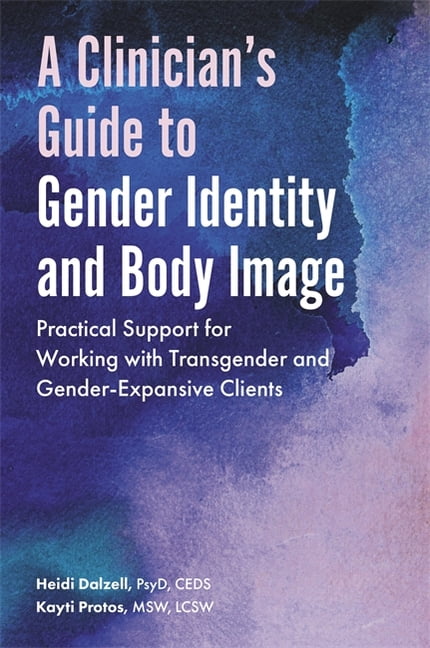 A Clinician's Guide To Gender Identity And Body Image : Practical ...