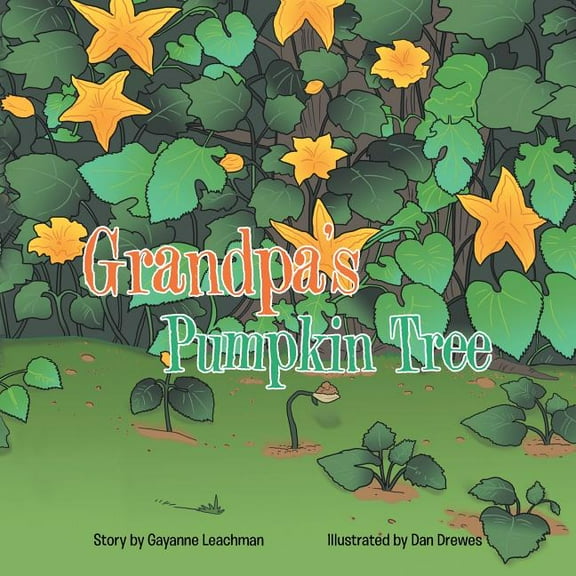 Grandpa's Pumpkin Tree, (Paperback)