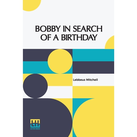 Bobby In Search Of A Birthday, (Paperback)