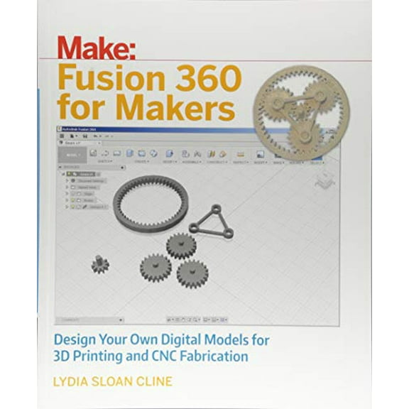 Pre-Owned Fusion 360 for Makers: Design Your Own Digital Models for 3D Printing and Cnc Fabrication (Paperback) 1680453556 9781680453553