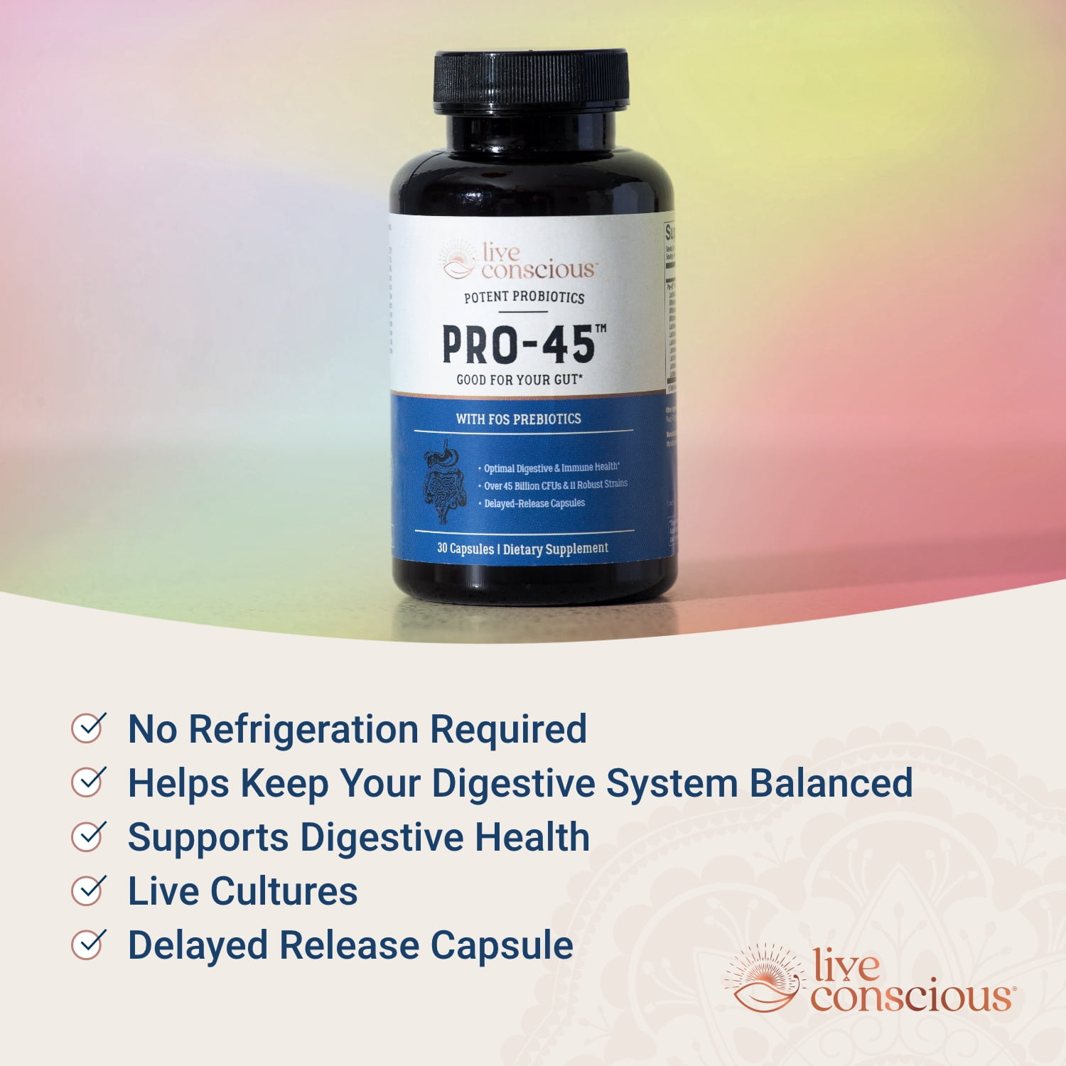 Live Conscious PRO45 Probiotics for Women & Men, 45 Billion CFU, 11 Strains, Immune & Gut Health Support, 30 Veggie Caps