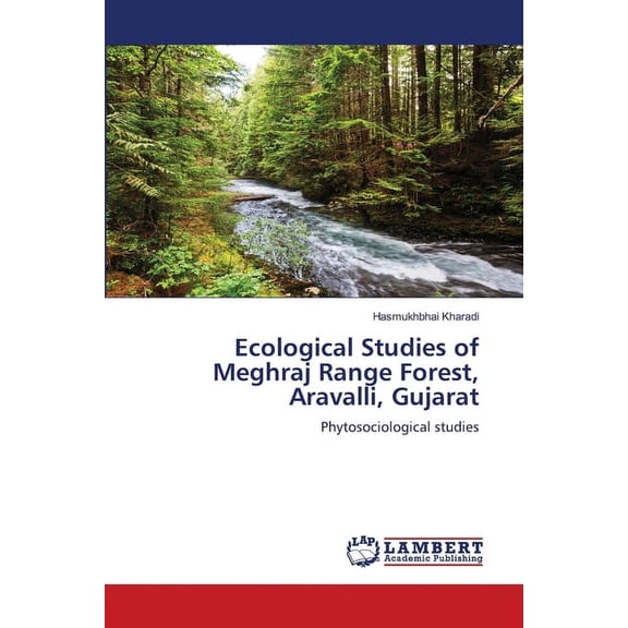 Ecological Studies of Meghraj Range Forest, Aravalli, Gujarat, (Paperback)
