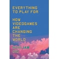thumbnail image 1 of Pre-Owned Everything to Play for: An Insider's Guide to How Videogames Are Changing Our World (Paperback) 1804293245 9781804293249, 1 of 2