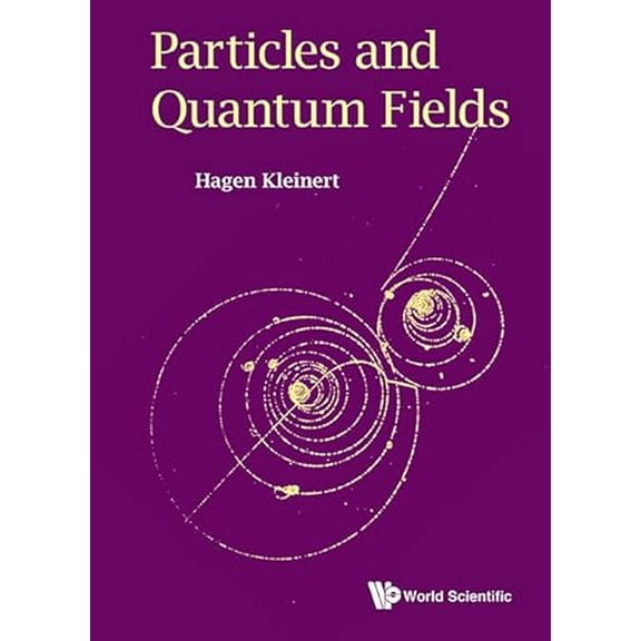 Pre-Owned PARTICLES AND QUANTUM FIELDS, 9789814740906, 981474090X, Paperback,