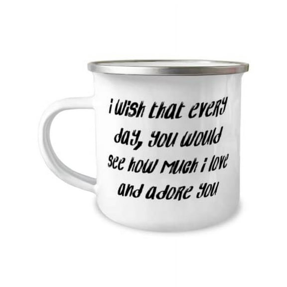 Cheap Wife, I wish that every day, you would see how much I love and adore, Inspirational Valentine's Day 12oz Camper Mug From Wife