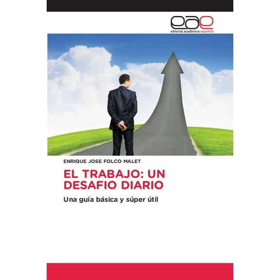 El Trabajo: Un Desafio Diario, (Paperback)