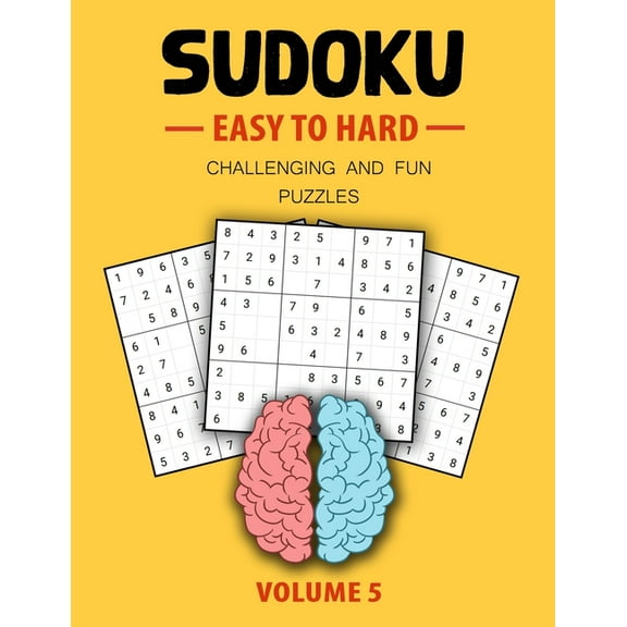 Easy To Hard Sudoku Challenging And Fun Puzzles Volume 5: Easy, Medium, Hard Level Sudoku Puzzle Book For Teen (Puzzles & Games for Teen)