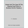 thumbnail image 1 of Pre-Owned Gretel And The Case Of The Missing Frog Prints (A Brothers Grimm Mystery) (Hardcover) 1410478351 9781410478351, 1 of 1