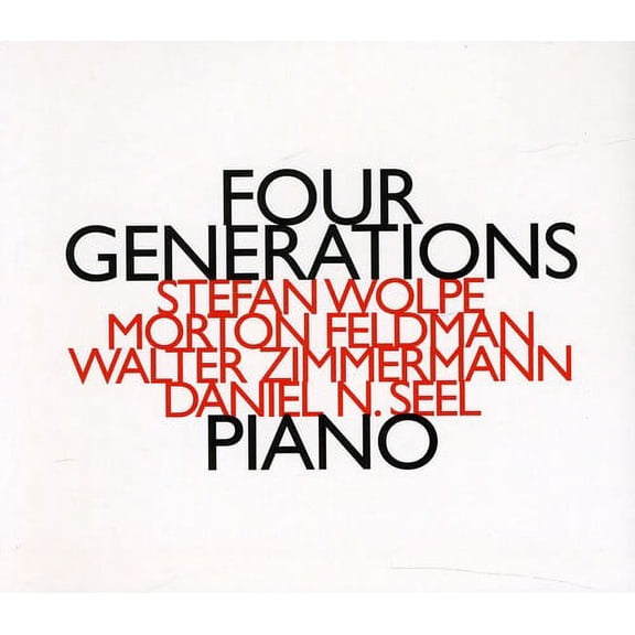 Daniel N. Seel - Feldman-Wolpe-Zimmerman-Piano: Four Generations - Music & Performance - CD